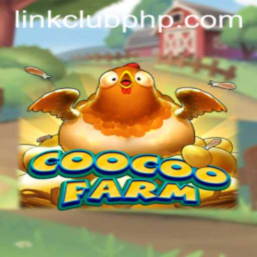 Explore the Exciting World of CooCooFarm with ClubPHP